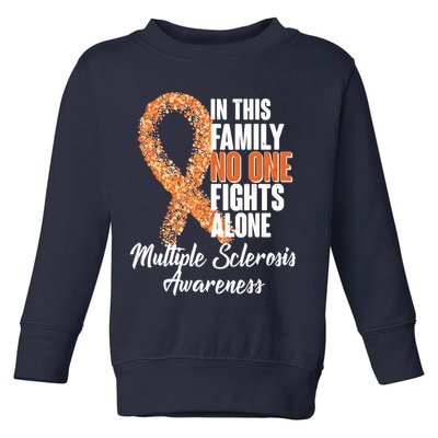 No One Fights Alone Multiple Sclerosis Awareness Toddler Sweatshirt