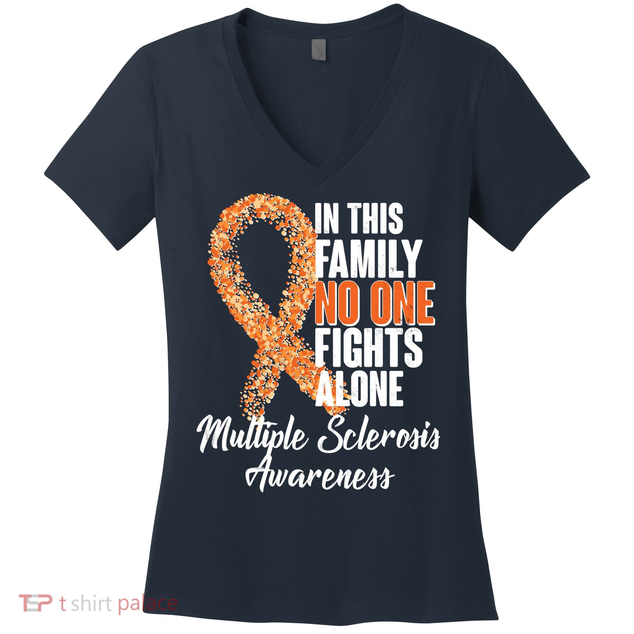No One Fights Alone Multiple Sclerosis Awareness Women's V-Neck T-Shirt