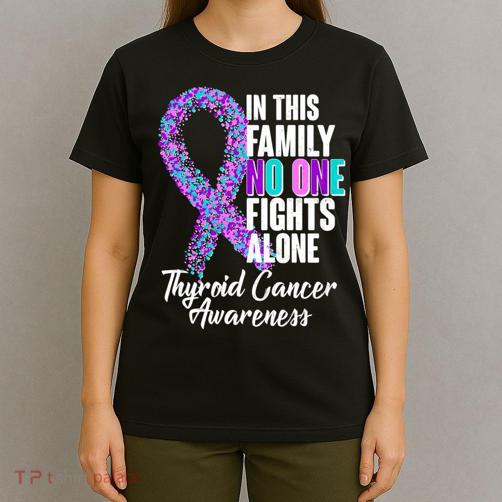 No One Fights Alone Thyroid Cancer Awareness T-Shirt