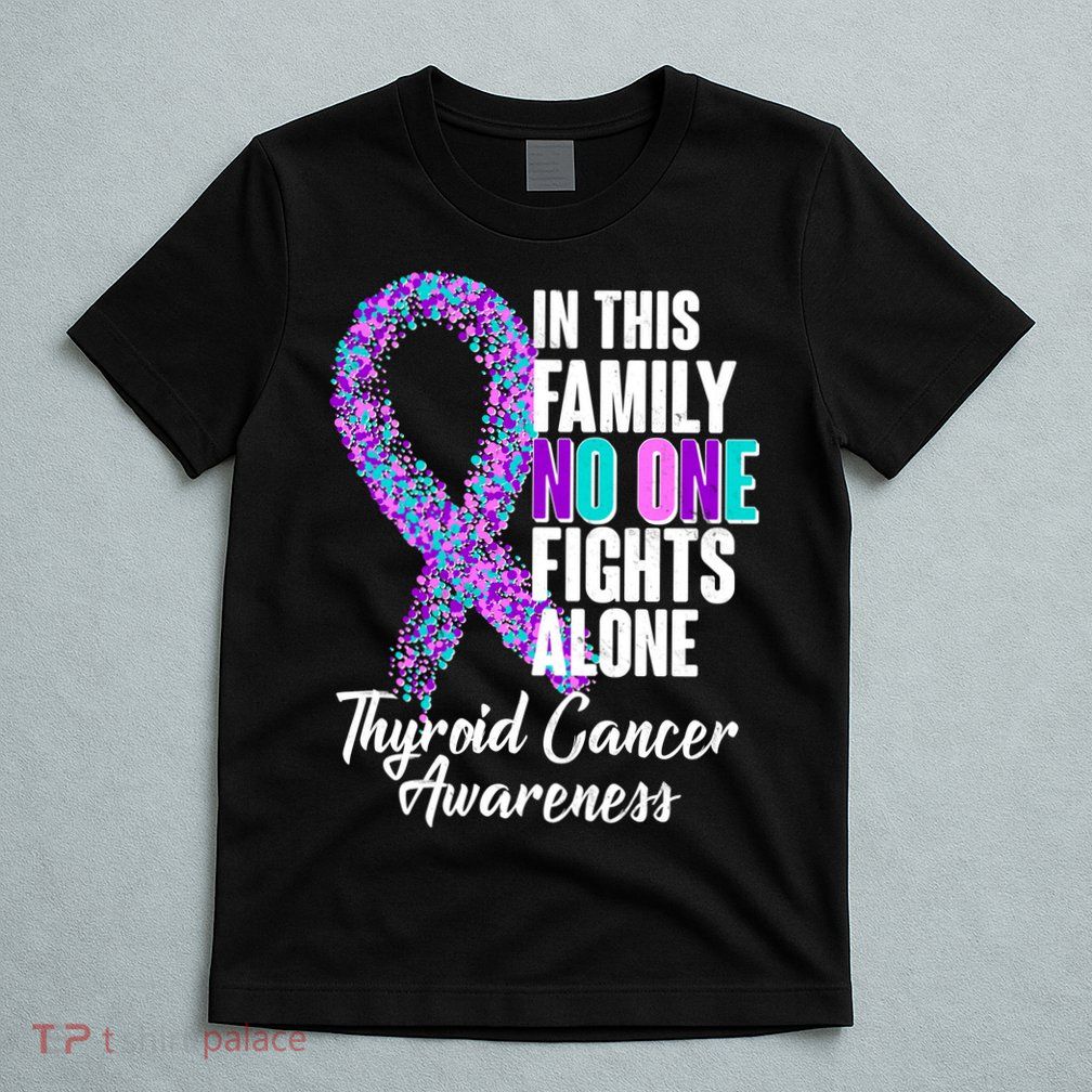 No One Fights Alone Thyroid Cancer Awareness T-Shirt