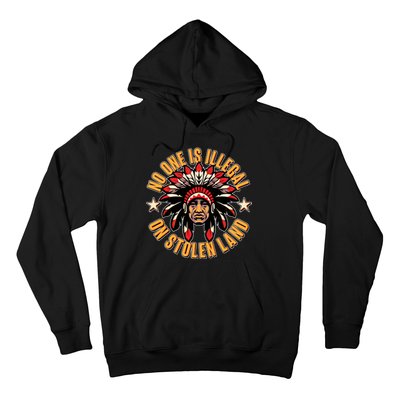 No One is Illegal On Stolen Land Hoodie