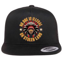 No One is Illegal On Stolen Land Flat Bill Trucker Hat