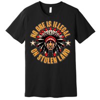 No One is Illegal On Stolen Land Premium T-Shirt