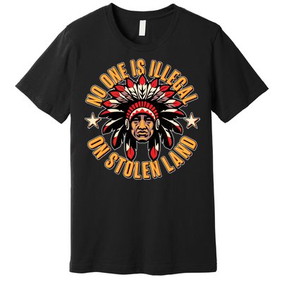 No One is Illegal On Stolen Land Premium T-Shirt