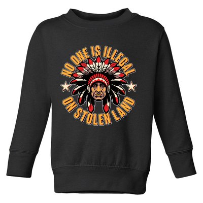 No One is Illegal On Stolen Land Toddler Sweatshirt