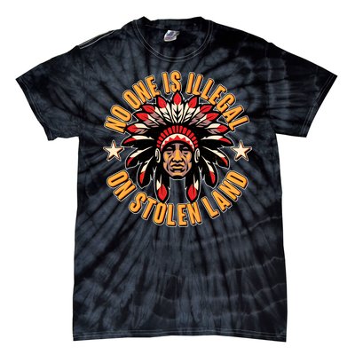 No One is Illegal On Stolen Land Tie-Dye T-Shirt