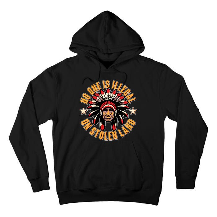 No One is Illegal On Stolen Land Tall Hoodie