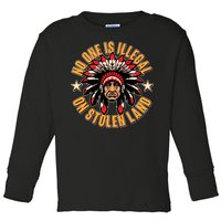 No One is Illegal On Stolen Land Toddler Long Sleeve Shirt