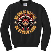 No One is Illegal On Stolen Land Kids Sweatshirt