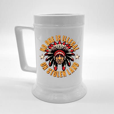 No One is Illegal On Stolen Land Beer Stein