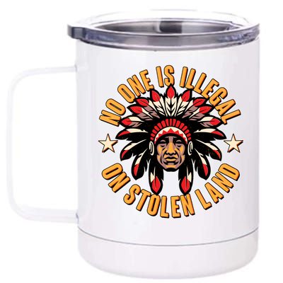 No One is Illegal On Stolen Land 12 oz Stainless Steel Tumbler Cup