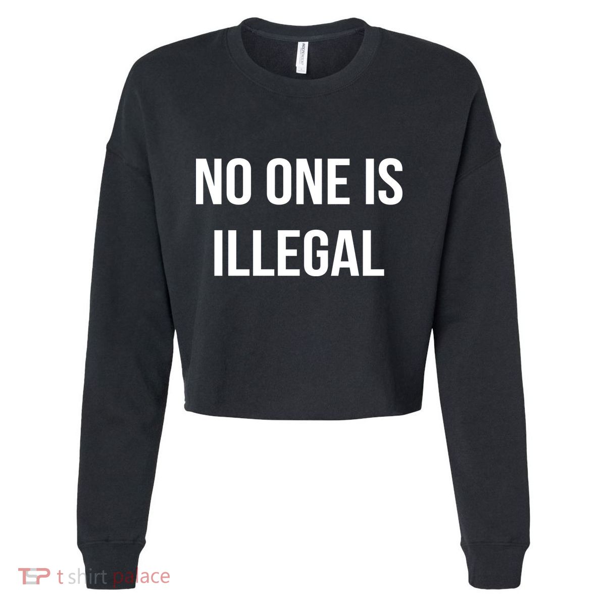 No One is Illegal Text Logo Cropped Pullover Crew