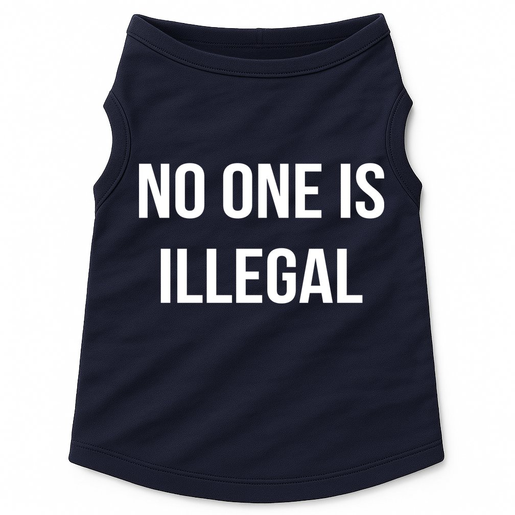 No One is Illegal Text Logo Doggie Tank