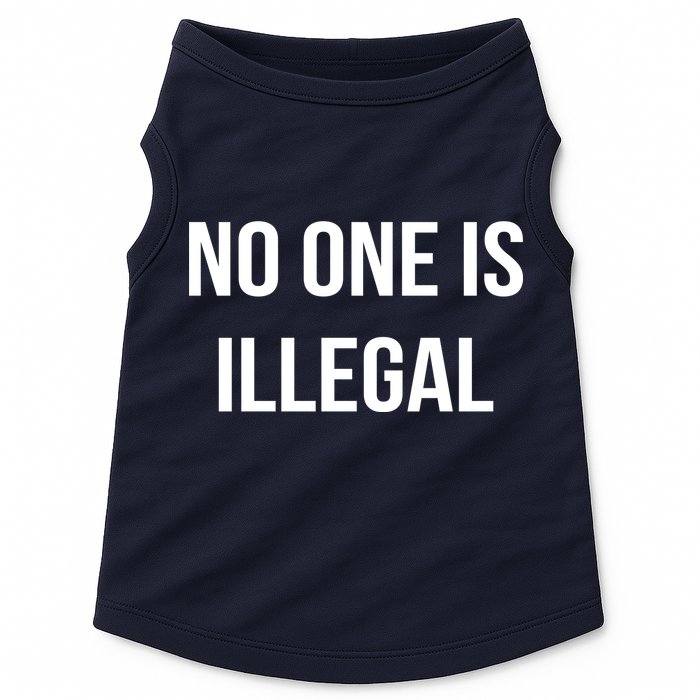 No One is Illegal Text Logo Doggie Tank