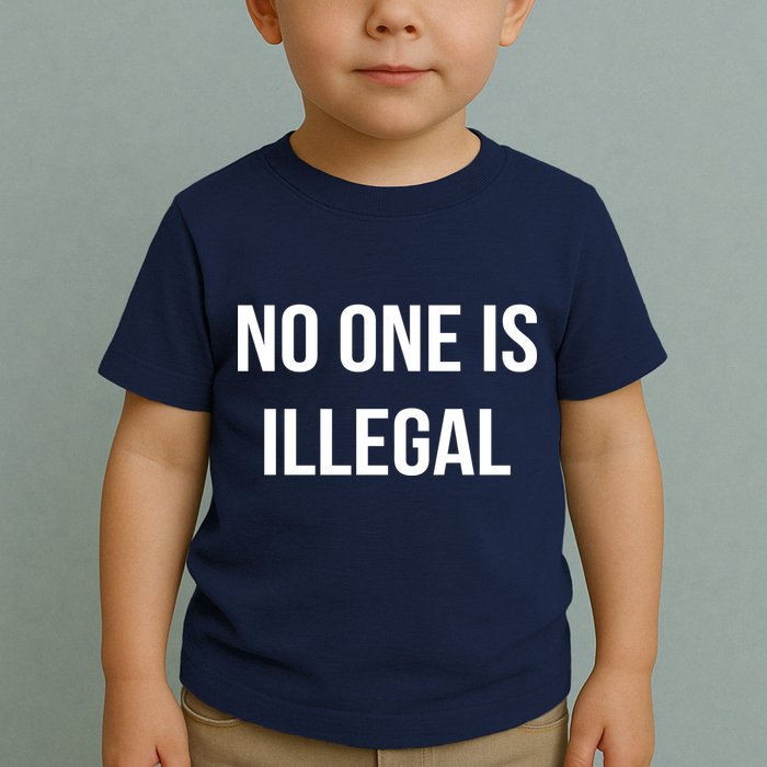 No One is Illegal Text Logo Toddler T-Shirt