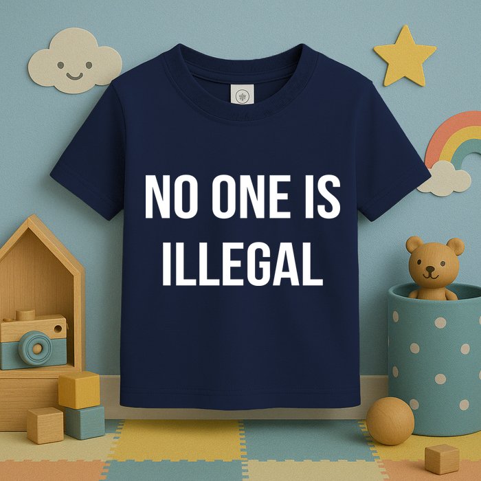 No One is Illegal Text Logo Toddler T-Shirt