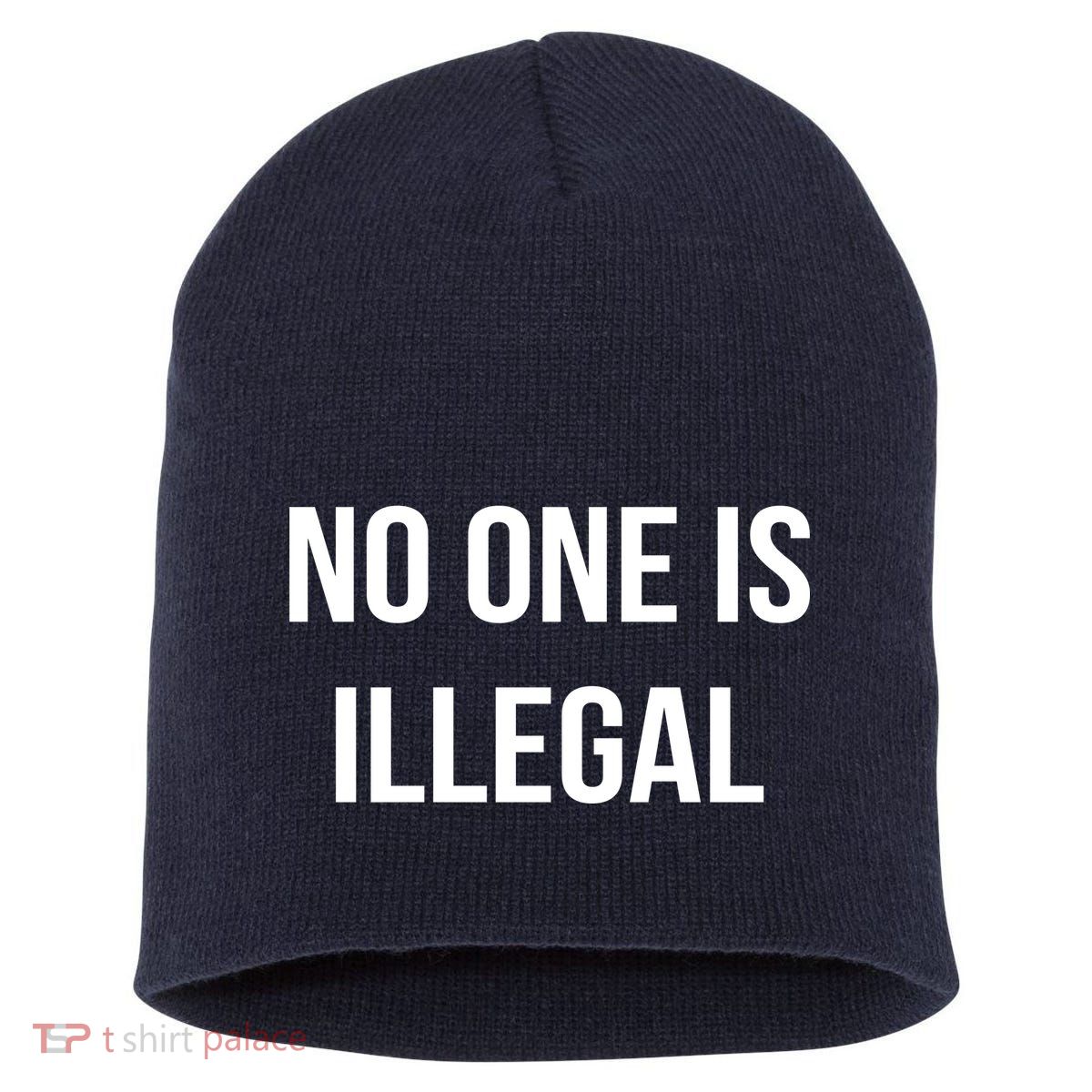 No One is Illegal Text Logo Short Acrylic Beanie