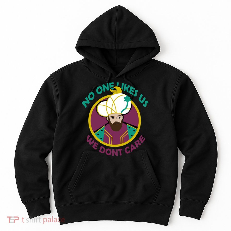 No One Likes Us We Don't Care Philadelphia Hoodie