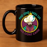 No One Likes Us We Don't Care Philadelphia 11oz C Handle Ceramic Mug