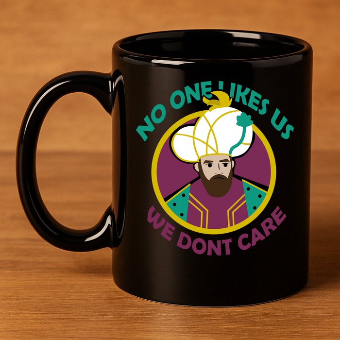 No One Likes Us We Don't Care Philadelphia 11oz C Handle Ceramic Mug