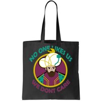 No One Likes Us We Don't Care Philadelphia Tote Bag