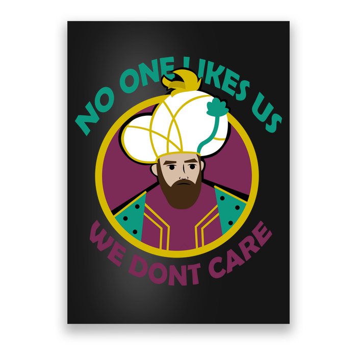 No One Likes Us We Don't Care Philadelphia Poster