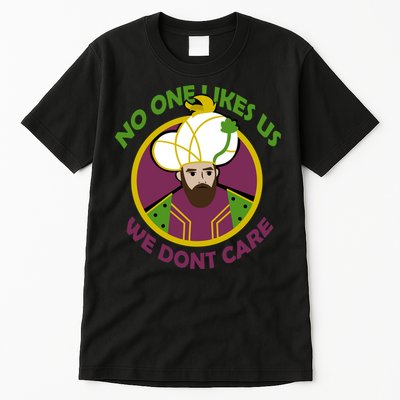 No One Likes Us We Don't Care Philly Tall T-Shirt