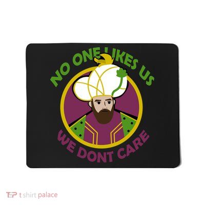 No One Likes Us We Don't Care Philly Mousepad