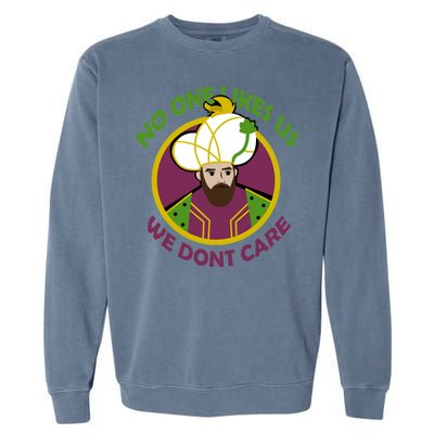 No One Likes Us We Don't Care Philly Garment-Dyed Sweatshirt