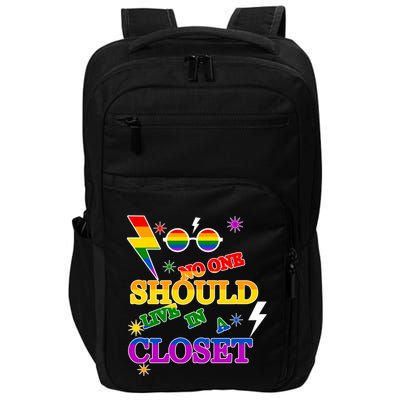 No One Should Live In A Closet LGBT-Q Gay Pride Proud Ally Impact Tech Backpack