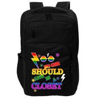 No One Should Live In A Closet LGBT-Q Gay Pride Proud Ally Impact Tech Backpack