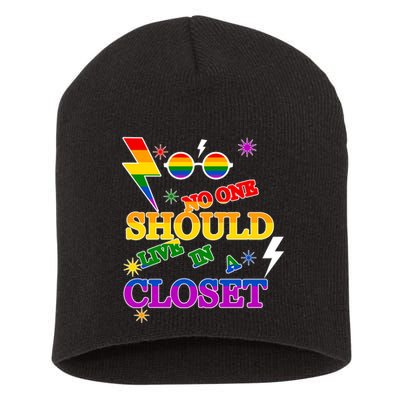 No One Should Live In A Closet LGBT-Q Gay Pride Proud Ally Short Acrylic Beanie