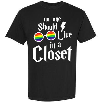 No One Should Live In The Closet Garment-Dyed Heavyweight T-Shirt