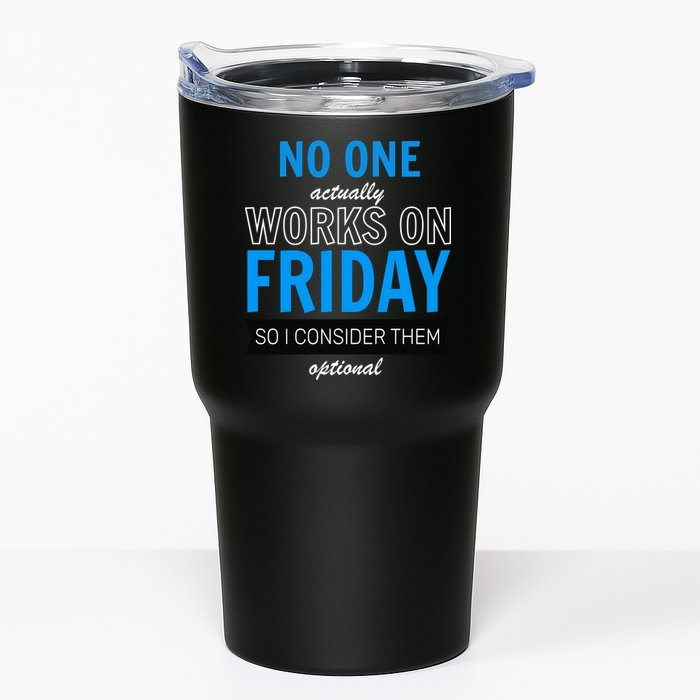 No One Works On Friday Tumbler