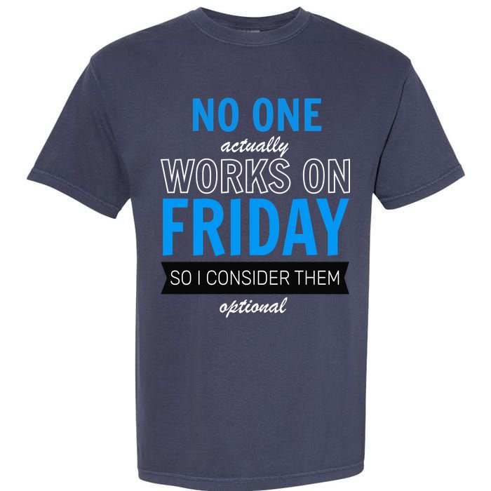 No One Works On Friday Garment-Dyed Heavyweight T-Shirt