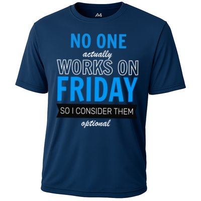 No One Works On Friday Performance Shirt