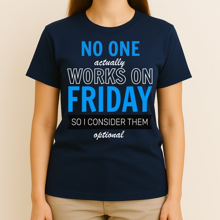 No One Works On Friday T-Shirt