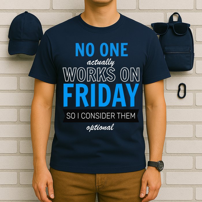 No One Works On Friday T-Shirt