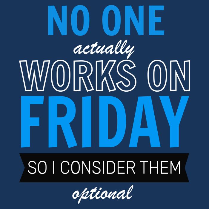 No One Works On Friday T-Shirt