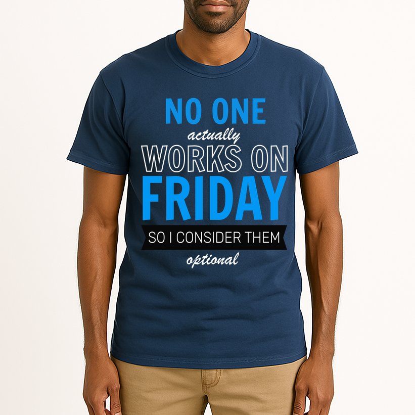 No One Works On Friday Tall T-Shirt