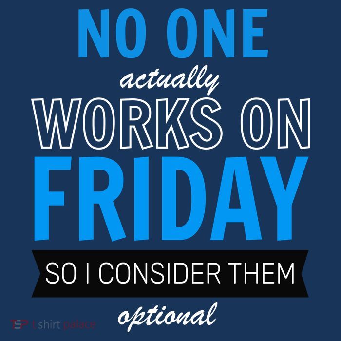 No One Works On Friday Button
