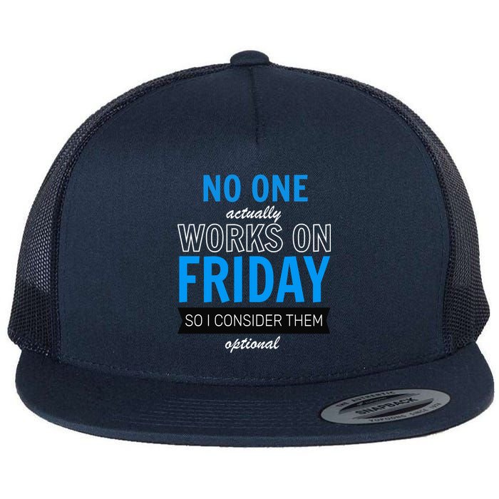 No One Works On Friday Flatbill Hat