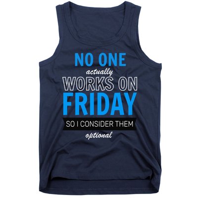 No One Works On Friday Tank Top