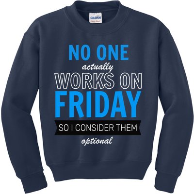 No One Works On Friday Kids Sweatshirt