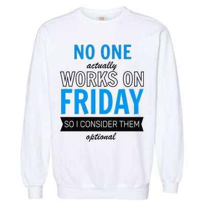 No One Works On Friday Garment-Dyed Sweatshirt