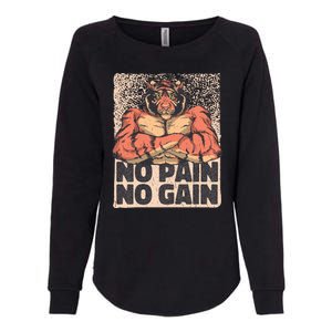 No Pain No Gain Strong Tiger Womens California Wash Sweatshirt