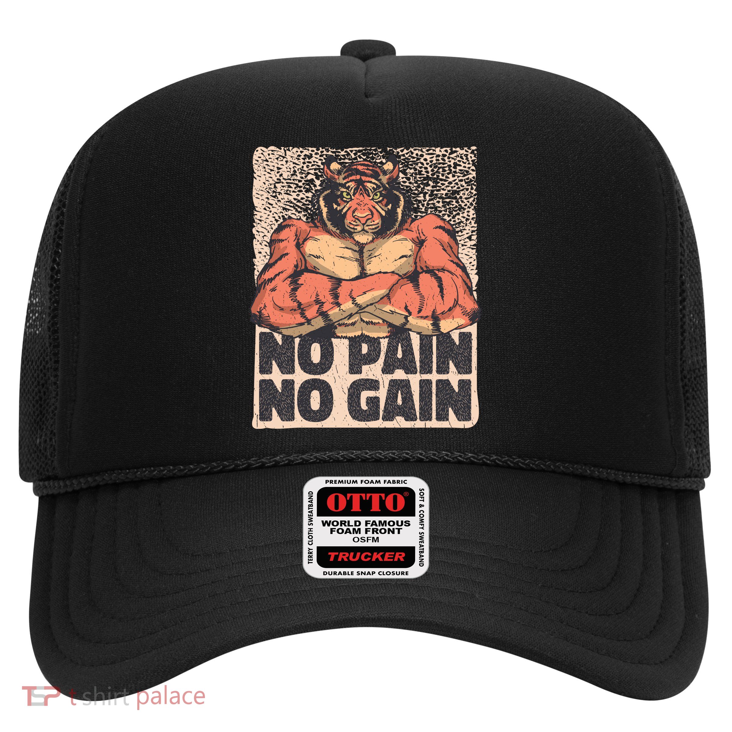 No Pain No Gain Strong Tiger Trucker Hat