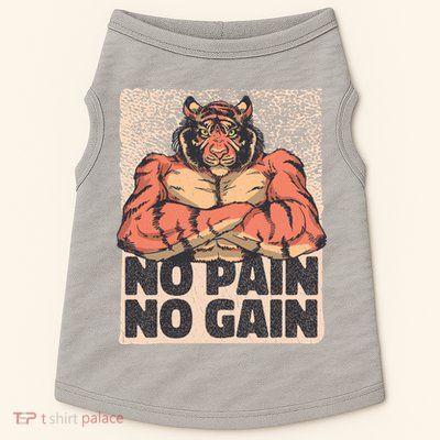 No Pain No Gain Strong Tiger Doggie Tank
