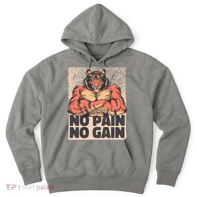 No Pain No Gain Strong Tiger Hoodie