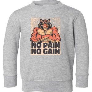 No Pain No Gain Strong Tiger Toddler Sweatshirt